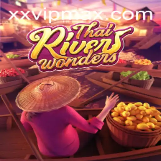 Exploring the Thrilling World of ThaiRiverWonders and the Unique XXVIP Experience